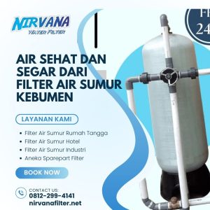 Air Sehat Dan Segar Dari Filter Air Sumur Kebumen 08122994141