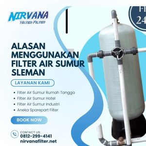 Alasan Menggunakan Filter Air Sumur Sleman 08122994141
