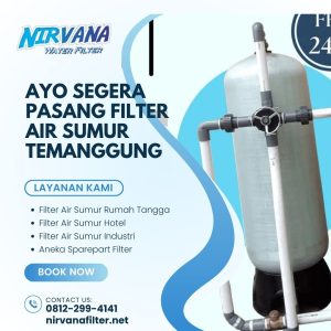 Ayo Segera Pasang Filter Air Sumur Temanggung 08122994141