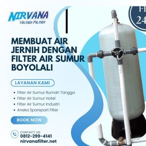 Membuat Air Jernih Dengan Filter Air Sumur Boyolali 08122994141