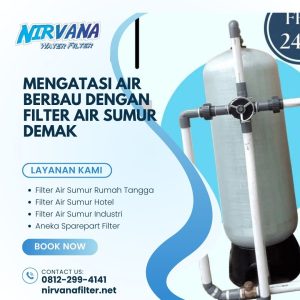 Mengatasi Air Berbau Dengan Filter Air Sumur Demak 08122994141